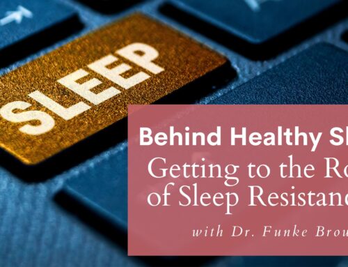 BBB Podcast Episode 10: Behind Healthy Sleep: Getting to the Root of Sleep Resistance with Dr. Funke Brown