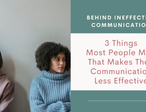 BBB Podcast Episode 25: Behind Ineffective Communication – 3 Things Most People Miss That Makes Their Communication Less Effective