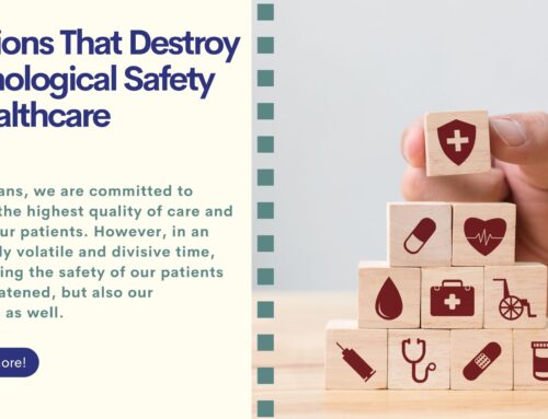 3 Actions That Destroy Psychological Safety In Healthcare