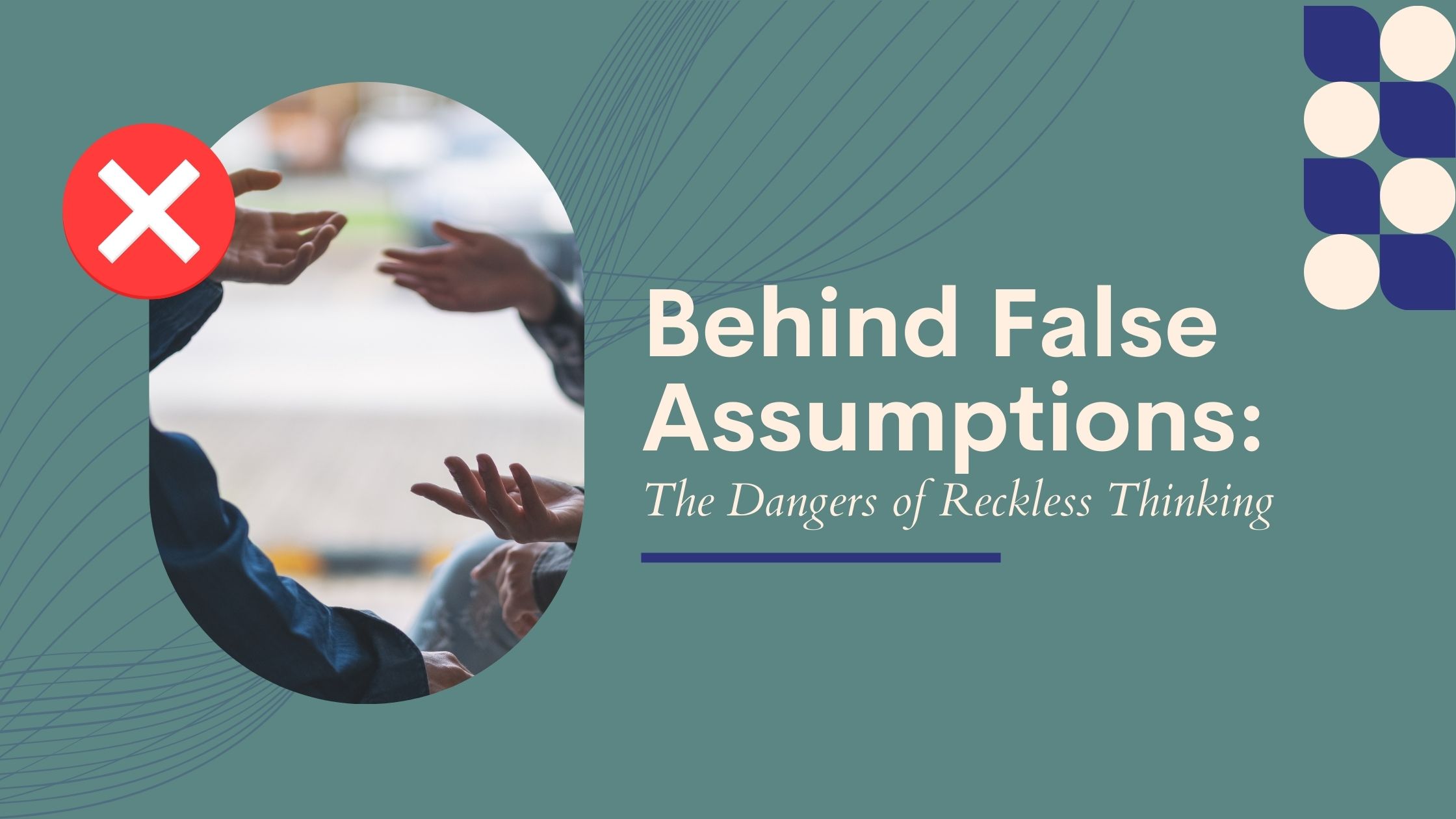 Overcoming Assumptions