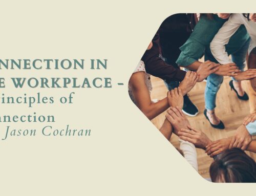 BBB #54: Connection in the Workplace – 4 Principles of Connection with Jason Cochran