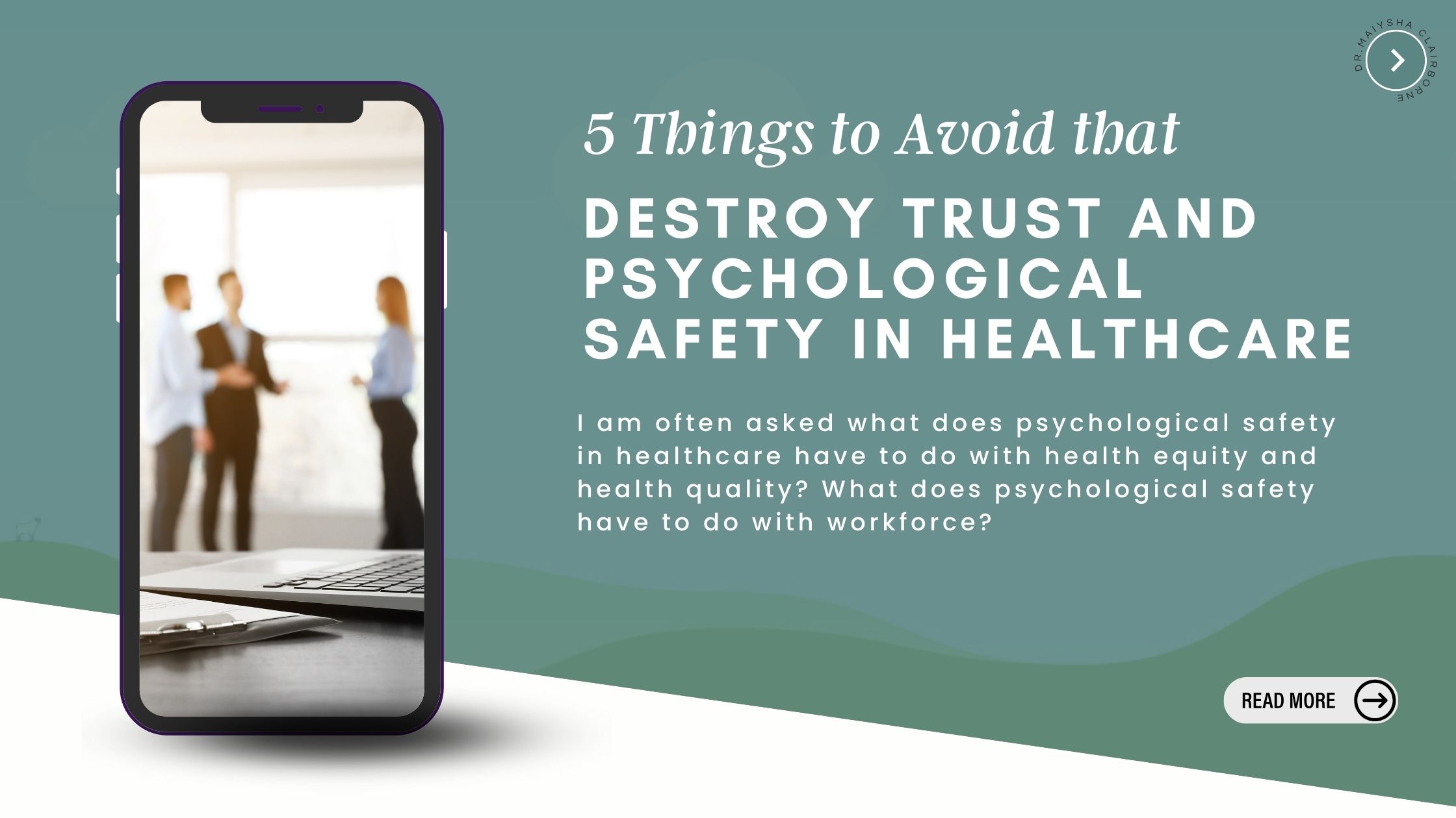 5 Things to Avoid that Destroy Trust and Psychological Safety in Healthcare 5 Things to Avoid that Destroy Trust and Psychological Safety in Healthcare