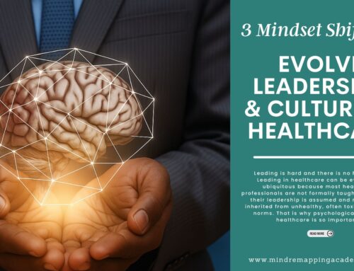 Psychological Safety in Healthcare Leadership: 3 Mindset Shifts That Matter