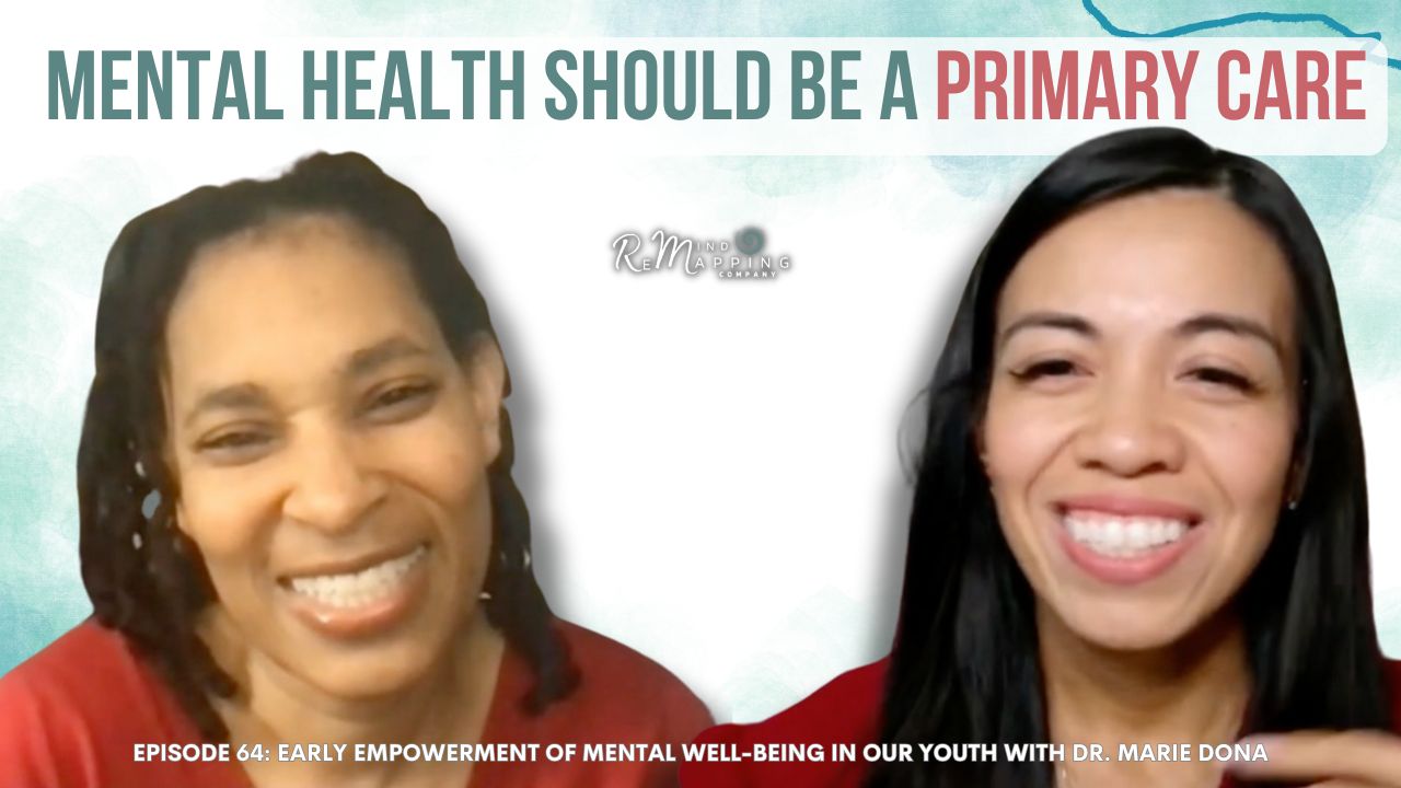 Episode 64 Early Empowerment of Mental Well-Being in Our Youth with Dr. Marie Dona Episode 64: Early Empowerment of Mental Well-Being in Our Youth with Dr. Marie Dona