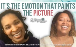 BBB 68: Behind Healing: Releasing Our Pain Through Deep Work with Jamie Green